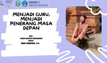MENJADI GURU MENJADI PENERANG MASA DEPAN