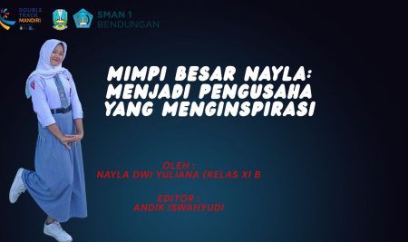 Mimpi Besar Nayla Menjadi Pengusaha yang Menginspirasi