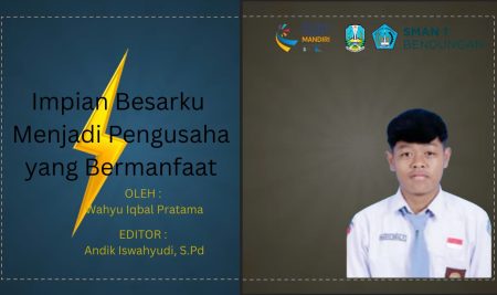 Impian Besarku Menjadi Pengusaha yang Bermanfaat