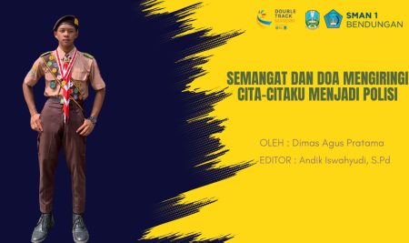 Semangat dan Doa Mengiringi Cita-Citaku Menjadi Polisi