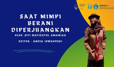Saat Mimpi Berani Diperjuangkan